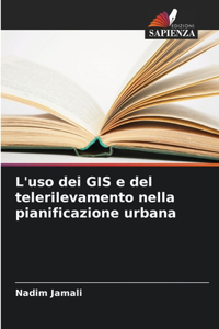 L'uso dei GIS e del telerilevamento nella pianificazione urbana