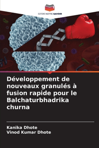 Développement de nouveaux granulés à fusion rapide pour le Balchaturbhadrika churna