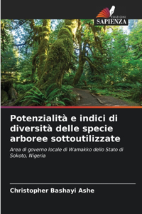Potenzialità e indici di diversità delle specie arboree sottoutilizzate