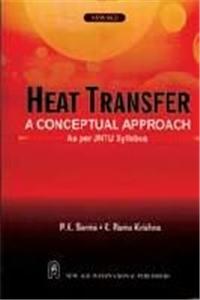 Heat Transfer?: A Conceptual Approach (as Per JNTU Syllabus)