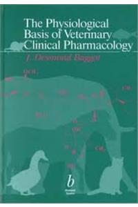 THE PHYSIOLOGICAL BASIS OF VETERINARY CLINICAL PHARMACOLOGY