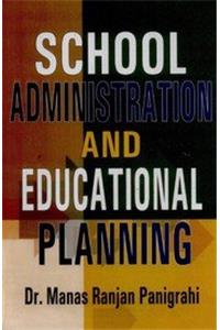 School Administration and Educational Planning