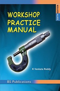 Workshop Practice Manual / 6Ed