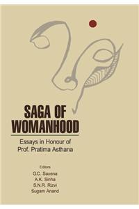 Saga of Womanhood (Essays in Honour of Prof. Pratima Asthana)