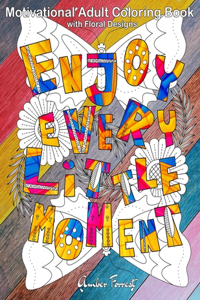 Motivational Adult Coloring Book with Floral Designs