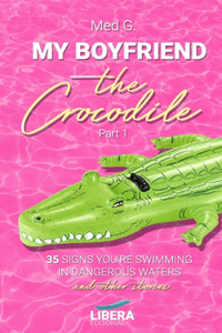 My boyfriend the Crocodile