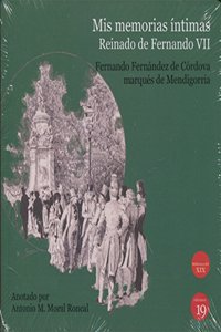 Mis memorias intimas. Reinado de Fernando VII