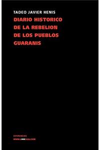 Diario histórico de la rebelión y guerra de los pueblos guaranís