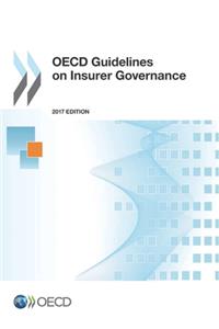 OECD Guidelines on Insurer Governance, 2017 Edition