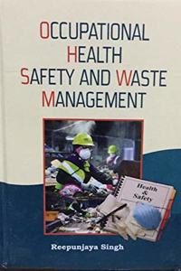 Occupational Health Safety and Waste Management