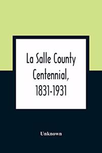 La Salle County Centennial, 1831-1931