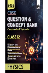 PW CBSE Question & Concept Bank (QCB) Class 12 Physics Chapter-wise and Topic-wise Solved Questions For 2026 Exams with 50% Competency Based Question (Paperback, PW)