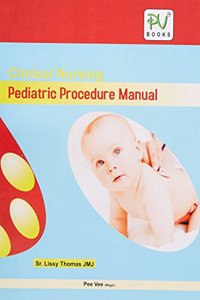 Clinical Nursing Pediatric Procedure Manual