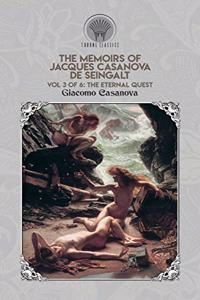 The Memoirs of Jacques Casanova de Seingalt Vol. 3