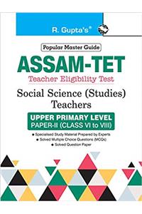 Assam TET: Social Science (Studies) Teachers Upper Primary Level Paper-II (for Class VI to VIII) Guide