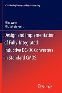 Design and Implementation of Fully-Integrated Inductive DC-DC Converters in Standard CMOS