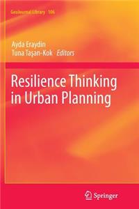 Resilience Thinking in Urban Planning