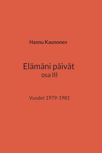 Elamani paivat osa III