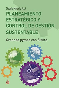Planeamiento estratégico y control de gestión sustentable