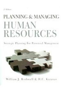 Planning & Managing Human Resources: Strategic Planning For Personal Management