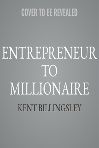 Entrepreneur to Millionaire