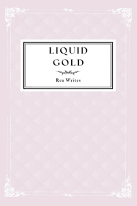Liquid Gold