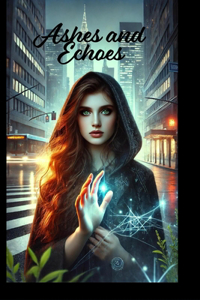 Ashes and Echoes