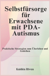 Selbstfürsorge für Erwachsene mit PDA-Autismus