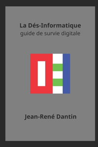 La Dés-Informatique