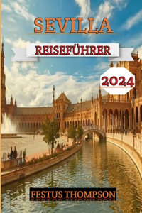 Sevilla Reiseführer 2024