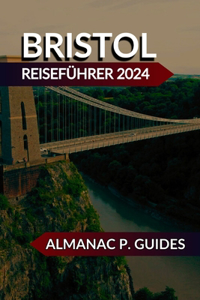 Bristol Reiseführer 2024
