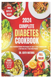 Complete Diabetes Cookbook 2024