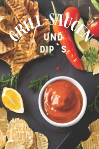 Grill-Saucen und Dip`s zum Selber machen