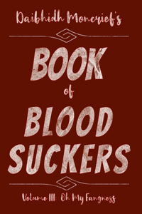 Daibhidh Moncrief' Book of Blood Suckers
