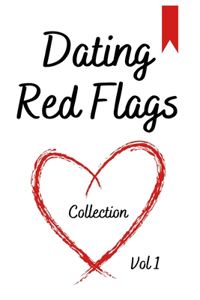 Dating Red Flags Collection