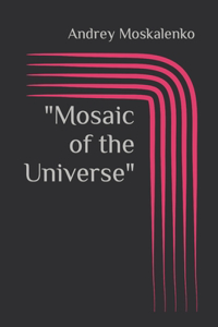 Mosaic of the Universe