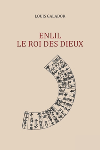 Enlil le roi des dieux
