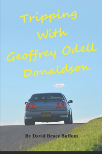 Tripping With Geoffrey Odell Donaldson