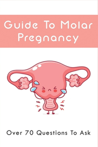 Guide To Molar Pregnancy