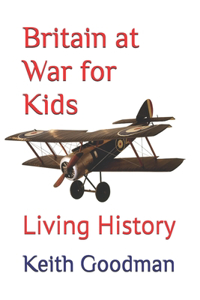 Britain at War for Kids