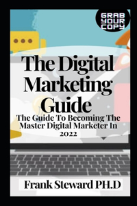 The Digital Marketing Guide
