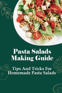 Pasta Salads Making Guide