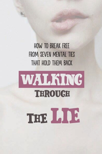Walking Through The Lie