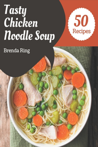 50 Tasty Chicken Noodle Soup Recipes