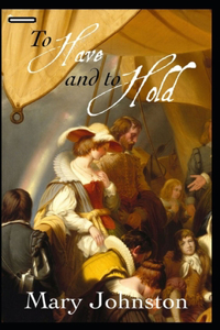 To Have and To Hold annotated