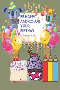 Be Happy and Color Your Birthay