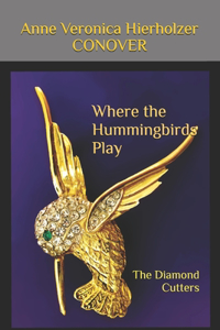 Where the Hummingbirds Play