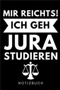 Mir Reichts! Ich Geh Jura Studieren Notizbuch
