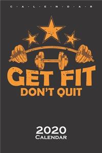 Get fit, don`t quit Calendar 2020