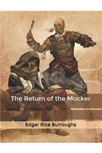 The Return of the Mucker